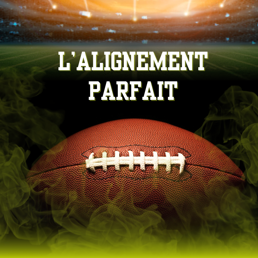 ENSEMBLE SUPER BOWL – L’Alignement parfait
